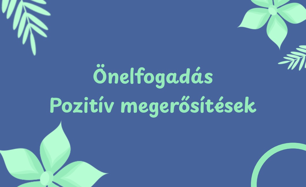 Önelfogadás pozitív megerősítések – videó
