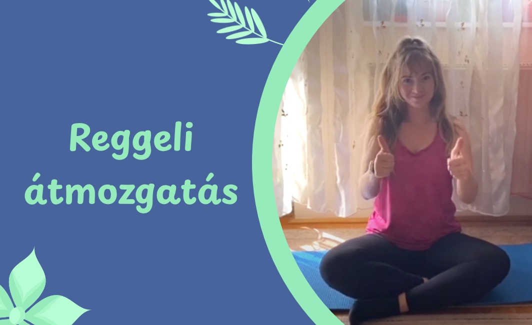 Reggeli frissítő átmozgatás – videó