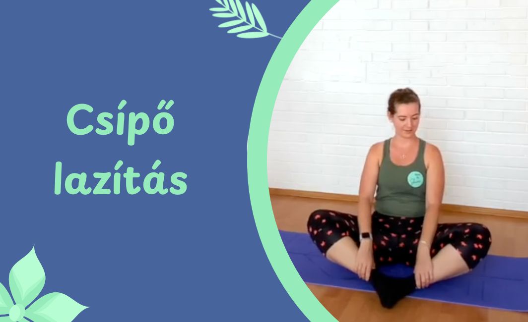 Csípő lazítás - feszültség oldás  – videó