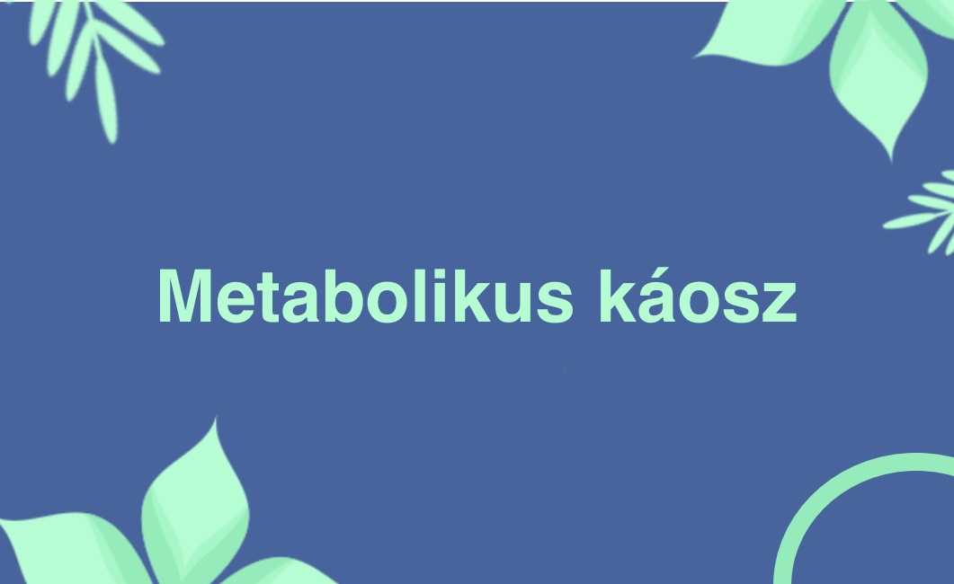 Metabolikus káosz – videó